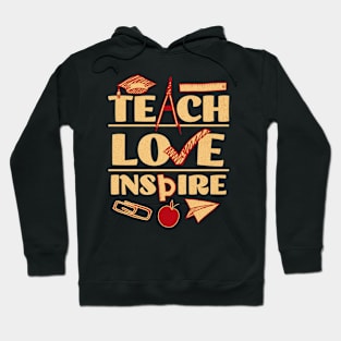 Teach Love Inspire Hoodie